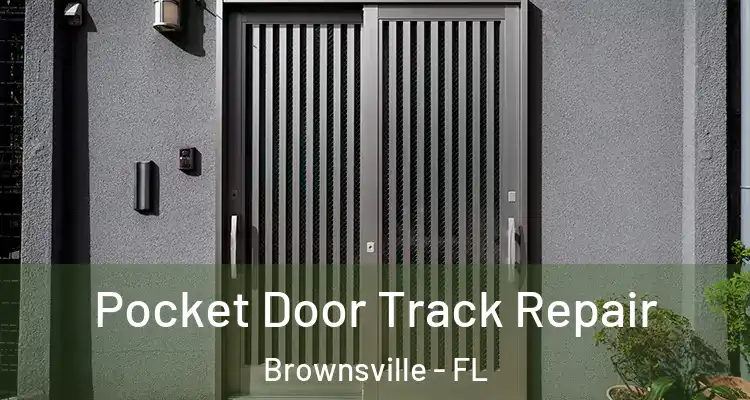  Pocket Door Track Repair Brownsville - FL